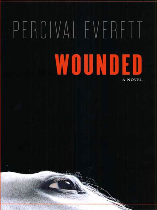 Title details for Wounded by Percival Everett - Wait list